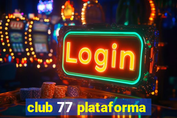 club 77 plataforma